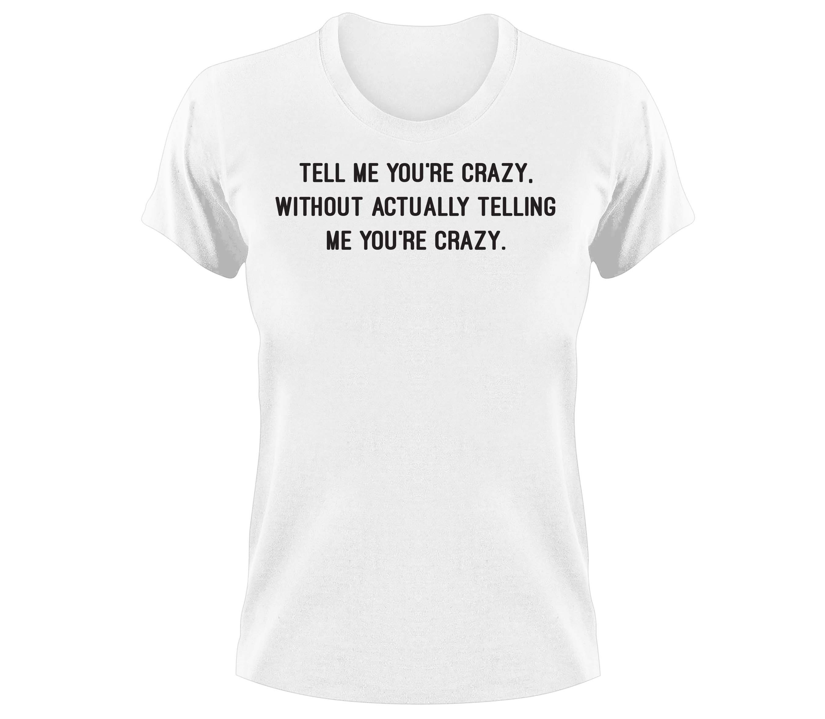 Tell Me Your Crazy Without Telling Me Viral Comedy Tik Tok | Etsy