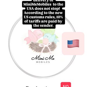 May include: Image with text for US buyers, featuring a logo with "Mini Me MOBILES" and an illustration of birds in a nest. The US flag is also present. The text clarifies delivery and customs information.