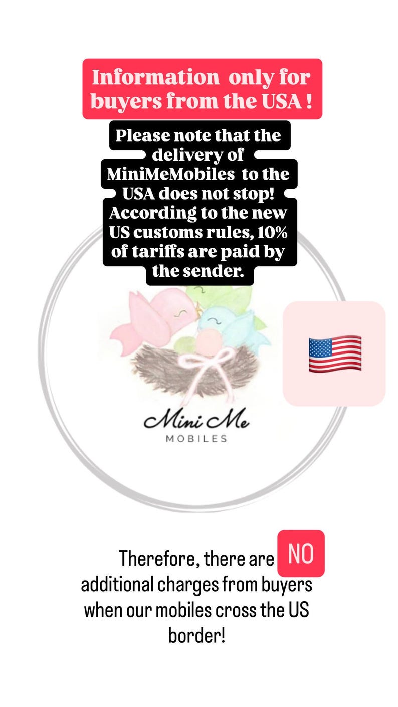 May include: Image with text for US buyers, featuring a logo with "Mini Me MOBILES" and an illustration of birds in a nest. The US flag is also present. The text clarifies delivery and customs information.