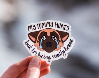 Tummy Ache Club | My Tummy Hurts But I'm Being Really Brave | German Shepherd | Sticker
