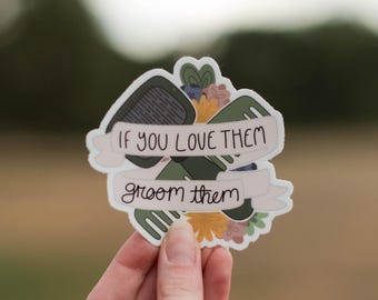 Brush and Comb | If You Love Them Groom Them | Dog Groomer Sticker
