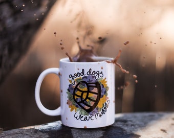 Good Dogs Wear Muzzles Mug
