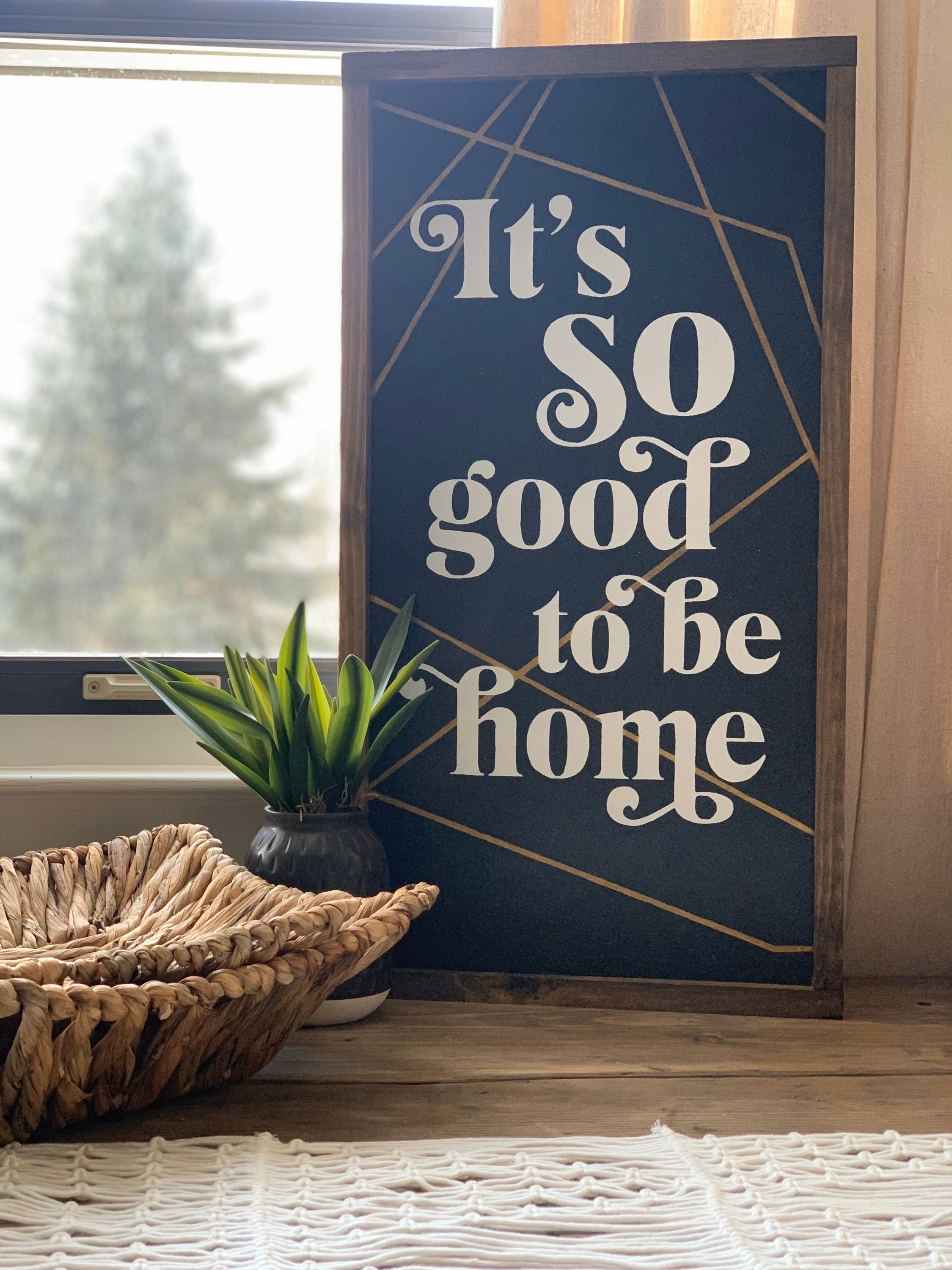 Its So Good to be Home Wooden Sign Home Decor Sign Wooden Etsy