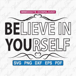Cree en ti mismo / Be You Motivational SVG Archivo digital para cortadores de vinilo - Artesanías, camisas, bolsos, calcomanías, letreros para Cricut, silueta