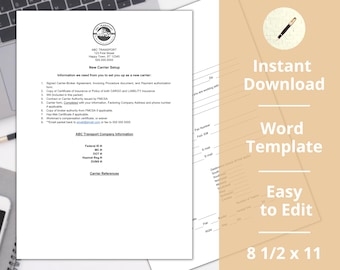 May include: A black and white printable Word template for a new carrier setup form. The form includes sections for carrier information, insurance, and contact details. The template is 8 1/2 by 11 inches.