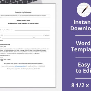 May include: A printable Word template for a Request for Proof of Insurance form. The form includes fields for the vendor, agent, insured, carrier's DOT number, date, signature, and printed name. The form also includes a section for a Certificate of Insurance with instructions for the insurance agent.