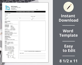 May include: A printable customer fence estimate form template in a Word document format. The form includes sections for customer information, fence style choices, and a space for notes. The form is 8 1/2 by 11 inches.