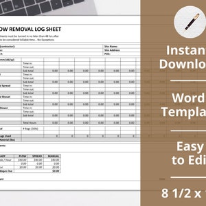 May include: A printable snow removal log sheet template in a Word document format. The template includes sections for recording time in and out, subtotals, total hours, material used, and a summary of wages due. The template is designed for 8.5 x 11 inch paper.