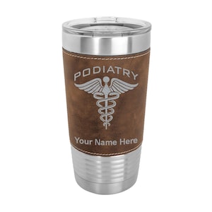 20oz Faux Leather Tumbler, Podiatry, Personalized Engraving Included