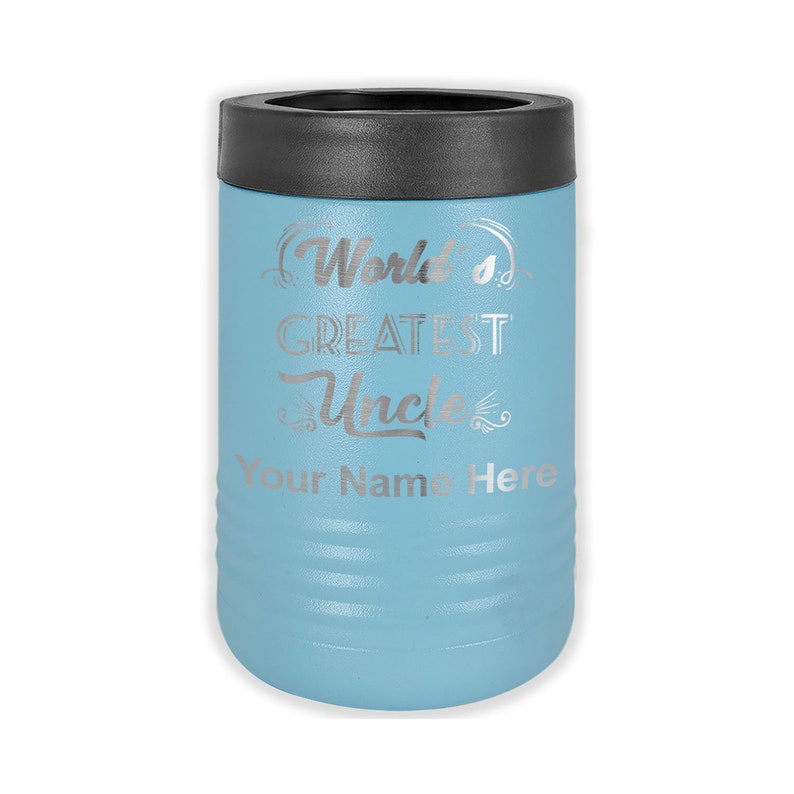 May include: A light blue can cooler with the text "World's Greatest Uncle" and a space for a name. The text is in a silver color.