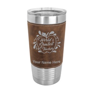 20oz Faux Leather Tumbler, Worlds Greatest Teacher, Personalized Engraving Included