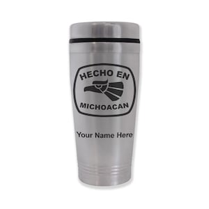 Commuter Travel Mug, Hecho en Michoacan, Personalized Engraving Included