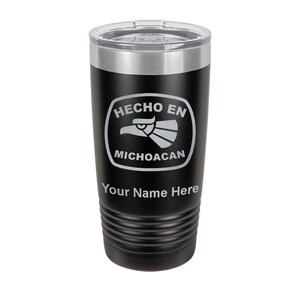 20oz Tumbler Mug, Hecho en Michoacan, Personalized Engraving Included
