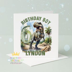 A birthday card featuring a dinosaur, specifically a T-Rex, with the number 6 and the name "LYDON" written on it.
