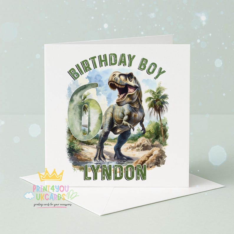 A birthday card featuring a dinosaur, specifically a T-Rex, with the number 6 and the name "LYDON" written on it.