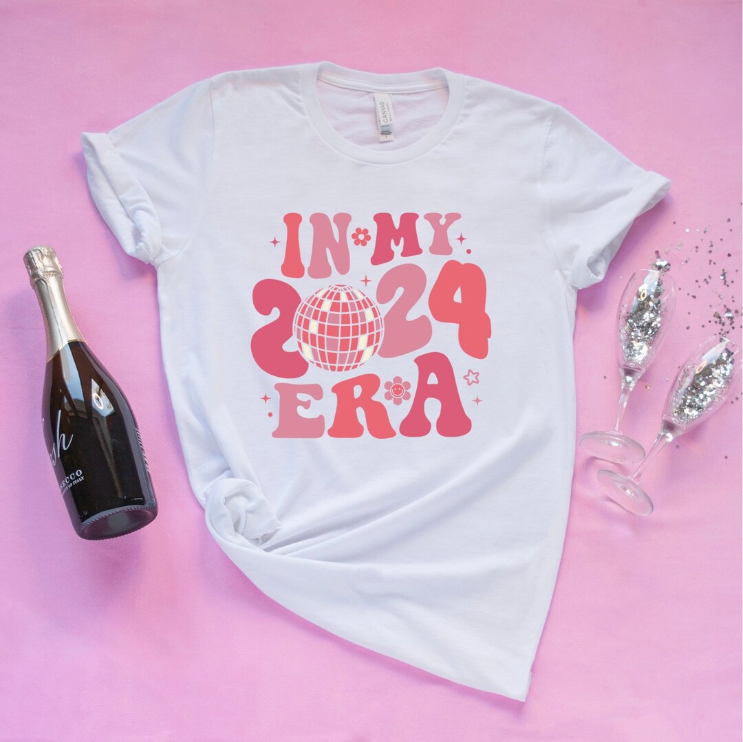 New Years Eve Shirt New Years Eve Sweatshirt in My 2024 Era New Years