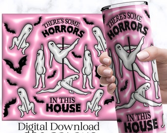 3D Inflate There's Some Horrors in this House Spooky Season Digital Download Tumbler Wrap Sublimation PNG