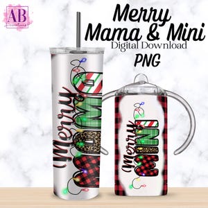 May include: A set of two Christmas-themed tumblers. The larger tumbler has the words "Merry Mama" in red and green with white lights. The smaller tumbler has the words "Merry Mini" in red and green with white lights. Both tumblers have a red and black plaid pattern.