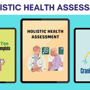 May include: Three digital tablets with information about holistic health assessments. The first tablet has a green background and shows a magnifying glass with a graph and gears. The text on the tablet reads "Head-to-Toe Assessment Template". The second tablet has a yellow background and shows a doctor talking to a patient. The text on the tablet reads "Holistic Health Assessment". The third tablet has a blue background and shows a diagram of a neuron. The text on the tablet reads "Cranial Nerves".