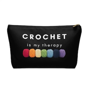 Crochet Is My Therapy Black Crochet Hooks and Accessories Pouch, Funny Gift For Crochet Lovers, Crochet Hook Holder, Gift For Crocheter image 1