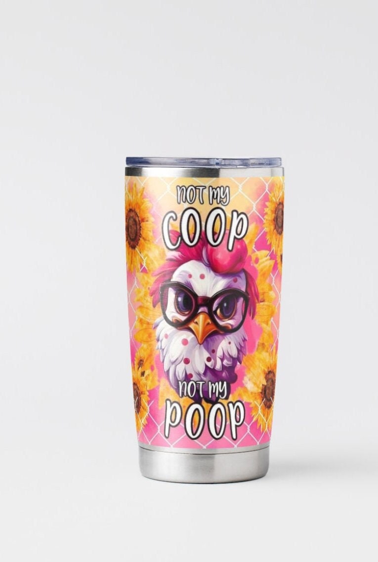 Stainless Steel, Tumbler, Chickens, Poop, Gift, Mug, Cup, Chicken Coop