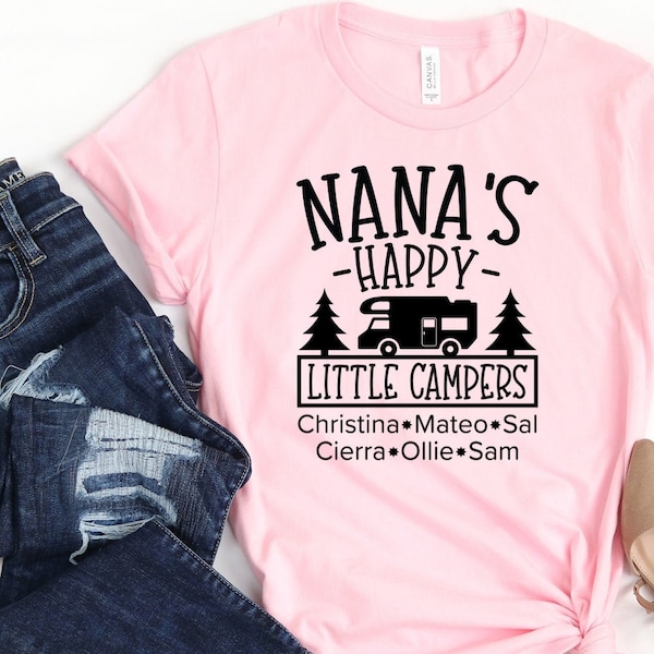 Nana Custom Camping Shirt/ Cute Personalized Camping Gift/ Nana's Happy Little Campers/ Custom Grandchildrens Names Shirt