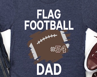 Flag Football Shirt For Dad/ Personalized Football Gift/ Flag Football Dad/ Flag Football Game Day Shirt For Dad/ Dad Football Shirt
