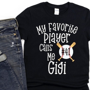 Baseball Gigi Shirt/ Custom Gigi Baseball Gift/ My Favorite Player Calls Me Gigi/ Personalized Gigi Baseball Game Shirt
