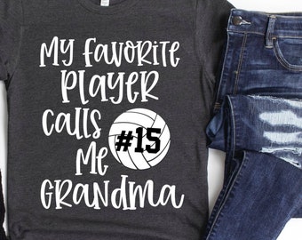 Grandma Volleyball Shirt/ Custom Volleyball Gift/ My Favorite Player Calls Me Grandma/ Volleyball Grandma/ Volleyball Game Day Shirt