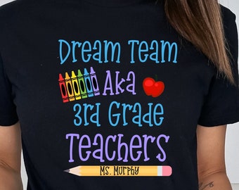 Camisa de maestro/ Camisa personalizada de maestro de tercer grado/ Dream Team Aka Maestros de 3er grado/ Linda camisa del equipo de enseñanza