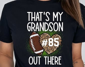 Football Grandma Shirt/ Custom Grandma Football Game Day Shirt/ That's My Grandson Out There/ Leopard Print Football TShirt