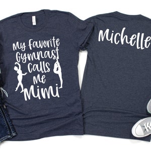 Cute Gymnastics Mimi Shirt/ Mimi Gymnast Gift/ My Favorite Gymnast Calls Me Mimi/ Customized Mimi Gymnastics Gift