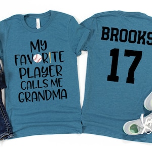 Baseball Grandma Shirt/ Custom Grandma Baseball Gift/ My Favorite Player Calls Me Grandma/ Personalized Baseball Shirt Gift