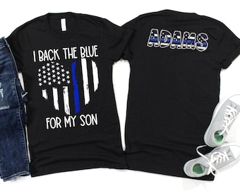 Police Officer Shirt For Mom/ I Back The Blue For My Son/ Cute Mom Shirt Gift/ Blue Line Police Shirt For Mom/ Back The Blue Custom Shirt
