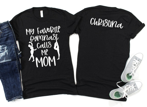 Gymnast Mom Shirt My Favorite Gymnast Calls Me Mom Gift Gymnast Mom Shirt My Favorite Gymnast Calls Me Mom Gift