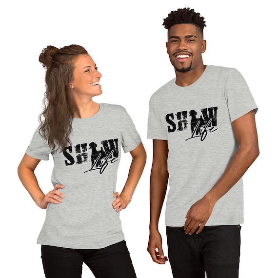 Show life with Goats, Unisex t-shirt, show goat, showing livestock, show mom, show dad, gift,