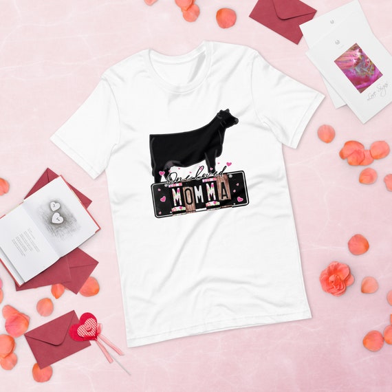 One loved mom, Unisex t-shirt, valentines shirt, show cattle, cow, show mom, show dad, gift, stock show, showing livestock, steer, heifer