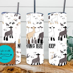 Nothing Butt Sheep 20 oz tumbler or 4 in 1 can/bottle cooler tumbler combo, showing, stock show, livestock, lamb, show mom, show dad, gift