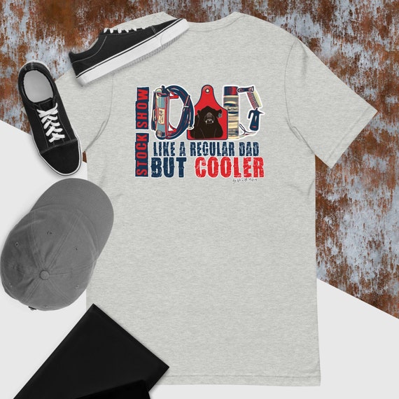 Show dad Unisex t-shirt, showing livestock, stock show, show cattle, steer, heifer, cow, show mom, gift