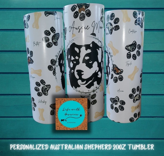 20oz skinny tumbler Aussie Mom, Australian Shepherd, Australian Shepherd mom, Aussie gift, Dog mom, Paw print gift