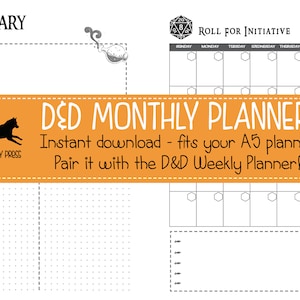 May include: A printable monthly planner for Dungeons and Dragons (D&D) games. The planner is designed to fit an A5 planner and features a D20 die, a wolf, and the text "Roll for Initiative" and "D&D Monthly Planner".