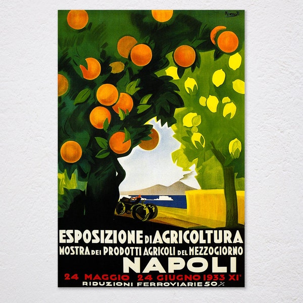 Napoli 1933 Agriculture Exhibition Farm Orange Lemon Italy Travel Tourism Vintage Retro Poster, Vintage Advertising, Wall Art Poster