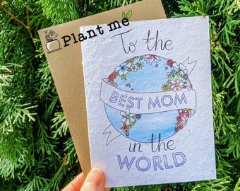 To the Best Mom in the World - Plantable Greeting Card | Eco-Friendly Mother's Day Card