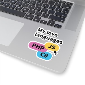May include: A die-cut sticker featuring the text My love languages in black, with three colorful rounded rectangular speech bubbles below containing the programming language acronyms PHP in pink, JS in yellow, and C# in blue, with a black cursor icon.