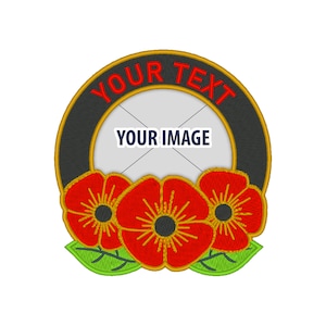 May include: Embroidered patch featuring three red poppies with yellow centers and green leaves. The patch has a black border with gold trim and the text "YOUR TEXT" in red. The center area is white with the text "YOUR IMAGE".