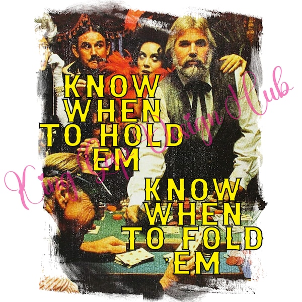 The Gambler Shirt PNG | Kenny Rogers |Classic Country Music PNG For Shirts Or Tumblers|You Got To Know When To Hold Em, Know When To Fold Em