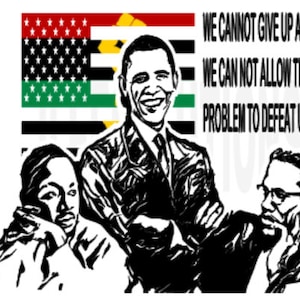 May include: Black and white illustration of three men standing together. The men are all smiling and looking at the camera. The background is a black, green, and red striped flag with the text "WE CANNOT GIVE UP AND WE CAN NOT ALLOW THE PROBLEM TO DEFEAT US."