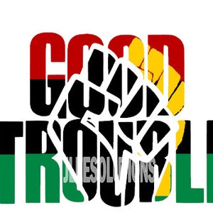 Benutzerdefinierter digitaler Download für den Transfer- oder Sublimationsdruck GOOD TROUBLE - (john lewis)&quot; #get pressed Digitaler Download | Sofortiger Download