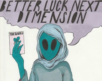 Better luck next dimension - original art print