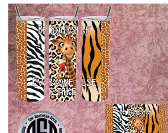 Be Yourself Everyone Else is Taken digital imag for 20oz skinny tumbler PNG